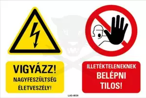 Tábla Vigyázat nagyfeszültség Tiltó - Magyar felirat - Kordonhoz